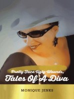 Pretty Face Ugly Wounds: Tales of a Diva