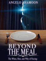 Beyond The Meal: The When, How, and Why of Fasting