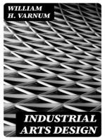 Industrial Arts Design: A Textbook of Practical Methods for Students, Teachers, and Craftsmen