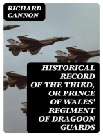 Historical Record of the Third, or Prince of Wales' Regiment of Dragoon Guards: Containing an Account of the Formation of the Regiment in 1685, and of Its Subsequent Services to 1838