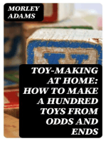Toy-Making at Home: How to Make a Hundred Toys from Odds and Ends