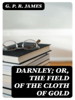 Darnley; or, The Field of the Cloth of Gold