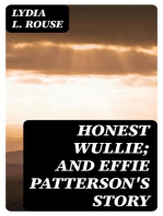 Honest Wullie; and Effie Patterson's Story