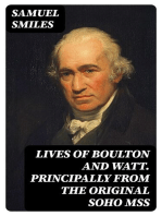 Lives of Boulton and Watt. Principally from the Original Soho Mss: Comprising also a history of the invention and introduction of the steam engine