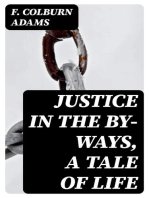 Justice in the By-Ways, a Tale of Life