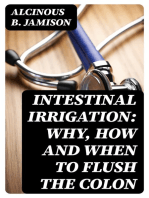 Intestinal Irrigation: Why, How and When to Flush the Colon