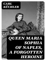 Queen Maria Sophia of Naples, a Forgotten Heroine