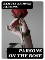 Parsons on the Rose: A Treatise on the Propagation, Culture and History of the Rose