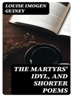 The Martyrs' Idyl, and Shorter Poems