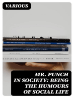 Mr. Punch in Society: Being the Humours of Social Life