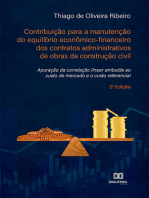 Contribuição para a manutenção do equilíbrio econômico-financeiro dos contratos administrativos de obras da construção civil: apuração da correlação linear atribuída ao custo de mercado e o custo referencial - 2ª Edição