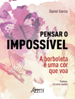 Pensar o Impossível: A Borboleta é uma Cor que Voa