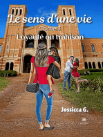 Le sens d'une vie - Tome 1: Loyauté ou trahison