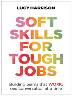 Soft Skills for Tough Jobs: Building teams that work, one conversation at a time