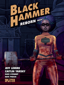 Black Hammer. Band 5: Reborn Teil 1