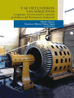 Y se detuvieron las máquinas: Lenguajes, reconversión y espacios simbólicos del Patrimonio Industrial