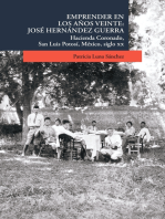 Emprender en los años veinte: José Hernández Guerra. Hacienda Coronado, San Luis Potosí, México, siglo XX