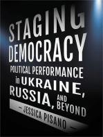 Staging Democracy: Political Performance in Ukraine, Russia, and Beyond