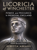 Licoricia of Winchester: Power and Prejudice in Medieval England: The Rise and Fall of a Remarkable Jewish Businesswoman