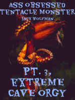 Ass Obsessed Tentacle Monster, Pt. 3: Extreme Cave Orgy