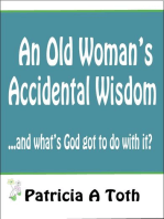 An Old Woman's Accidental Wisdom