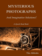 Mysterious Photographs and Imaginative Solutions!