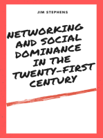 Networking and Social Dominance in the Twenty-First Century