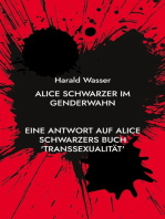 Alice Schwarzer im Genderwahn: Eine Antwort auf Alice Schwarzers Buch 'Transsexualität'