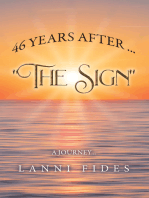 46 Years After ... "The Sign": A Journey