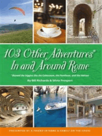 103 Other Adventures In and Around Rome: Beyond  the biggies like the Colosseum, the Pantheon, and the Vatican