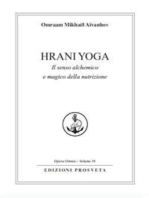 Hrani Yoga: Il senso alchemico e magico della nutrizione