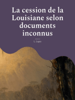 La cession de la Louisiane selon documents inconnus: un épisode oublié de l'histoire des colonies françaises en Amérique