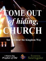 Come Out of Hiding, Church: See and Hear the Kingdom Way