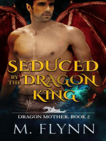 Seduced By the Dragon King: A Dragon Shifter Romance (Dragon Mother Book 2): Dragon Mother, #2