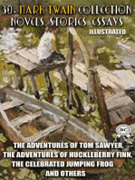 30+ Mark Twain Collection. Novels. Stories. Essays. Illustrated: The Adventures of Tom Sawyer, The Adventures Of Huckleberry Finn, The Celebrated Jumping Frog and others