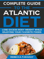 Complete Guide to the Atlantic Diet: Lose Excess Body Weight While Enjoying Your Favorite Foods