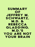 Summary of Jeffrey M. Schwartz, M.D. & Rebecca Gladding, M.D.'s You Are Not Your Brain