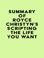 Summary of Royce Christyn's Scripting the Life You Want