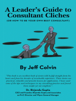 A Leader's Guide to Consultant Cliches: (Or How to Be Your Own Best Consultant)