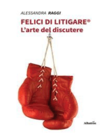 Felici di litigare