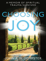 Choosing Joy: A Memoir of Spiritual Trauma Survived