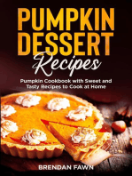 Pumpkin Dessert Recipes, Pumpkin Cookbook with Sweet and Tasty Recipes to Cook at Home