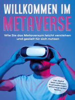 Willkommen im Metaverse: Wie Sie das Metaversum leicht verstehen und gezielt für sich nutzen - inkl. digital Geld verdienen, Kryptowährungen, NFTs & Augmented Reality