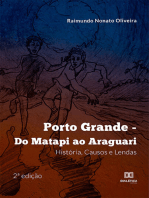 Porto Grande: Do Matapi ao Araguari: História, Causos e Lendas - 2ª edição
