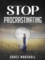 Stop Procrastinating: An Easy-to-Follow Approach to Overcoming Procrastination, Building Self-Discipline, and Taking Action in Your Life (2022 Guide for Beginners)