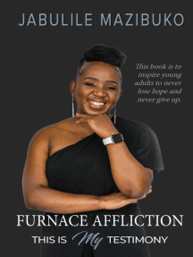 Furnace Affliction: This Is My Testimony by Jabulile Mazibuko ...
