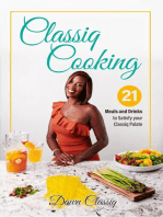 Classiq Cooking: 21 Meals and Drinks to Satisfy your Classiq Palate