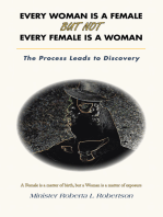 Every Woman Is a Female but Not Every Female Is a Woman: The Process Leads to Discovery
