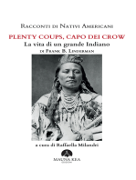 Racconti di Nativi Americani: Plenty Coups, Capo dei Crow: La vita di un grande Indiano