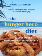 The Hunger Hero Diet: How to Lose Weight and Break the Depression Cycle - Without Exercise, Drugs, or Surgery (Australian Edition): The Hunger Hero Diet series